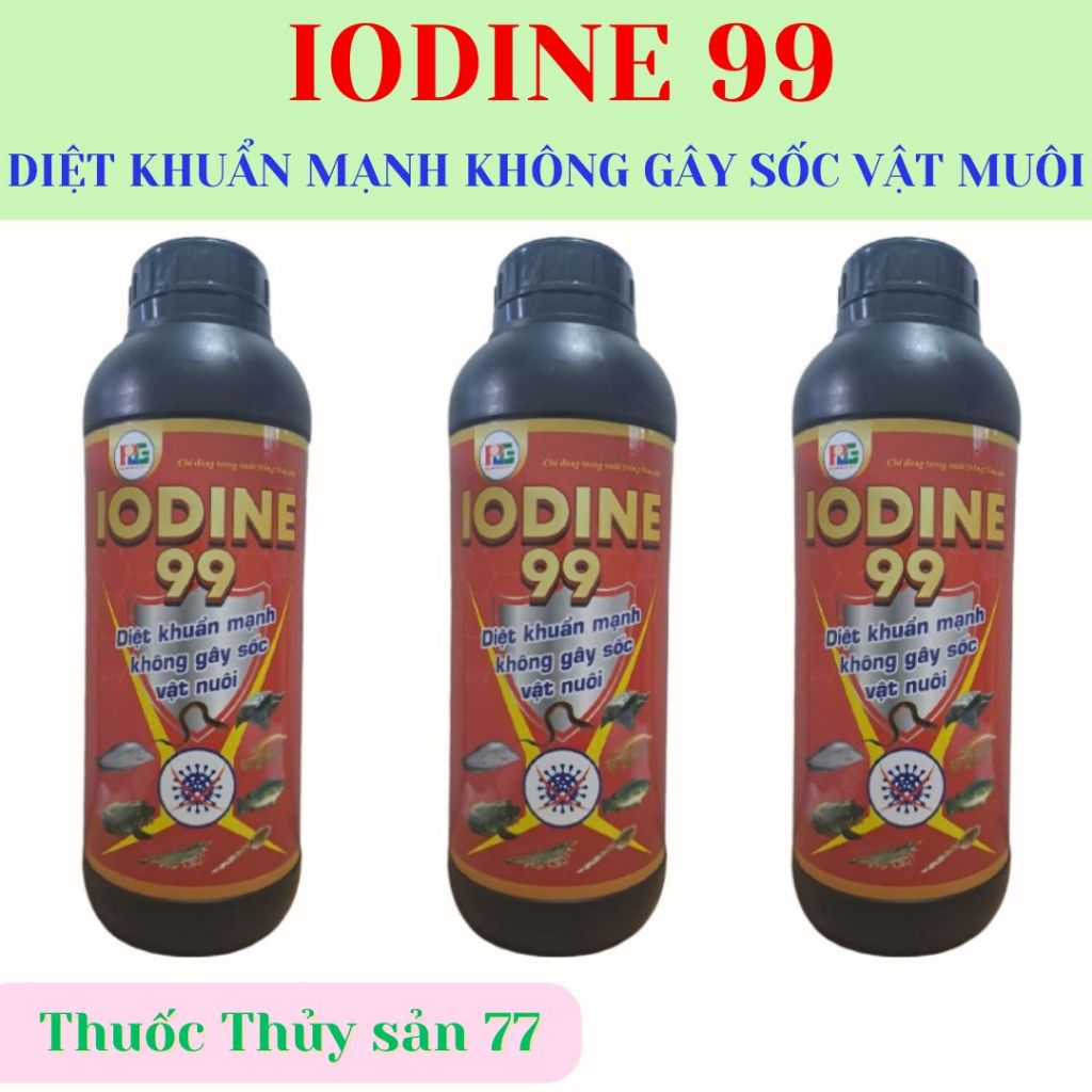 IODINE 99 - DIỆT KHUẨN MẠNH KHÔNG GÂY SỐC