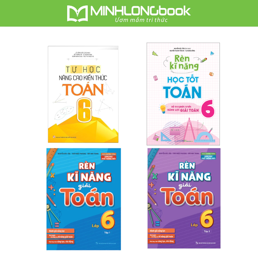 Sách: Rèn Kỹ Năng Học Tốt Toán Lớp 6 + Tự học - Nâng cao Kiến Thức Toán Lớp 6
