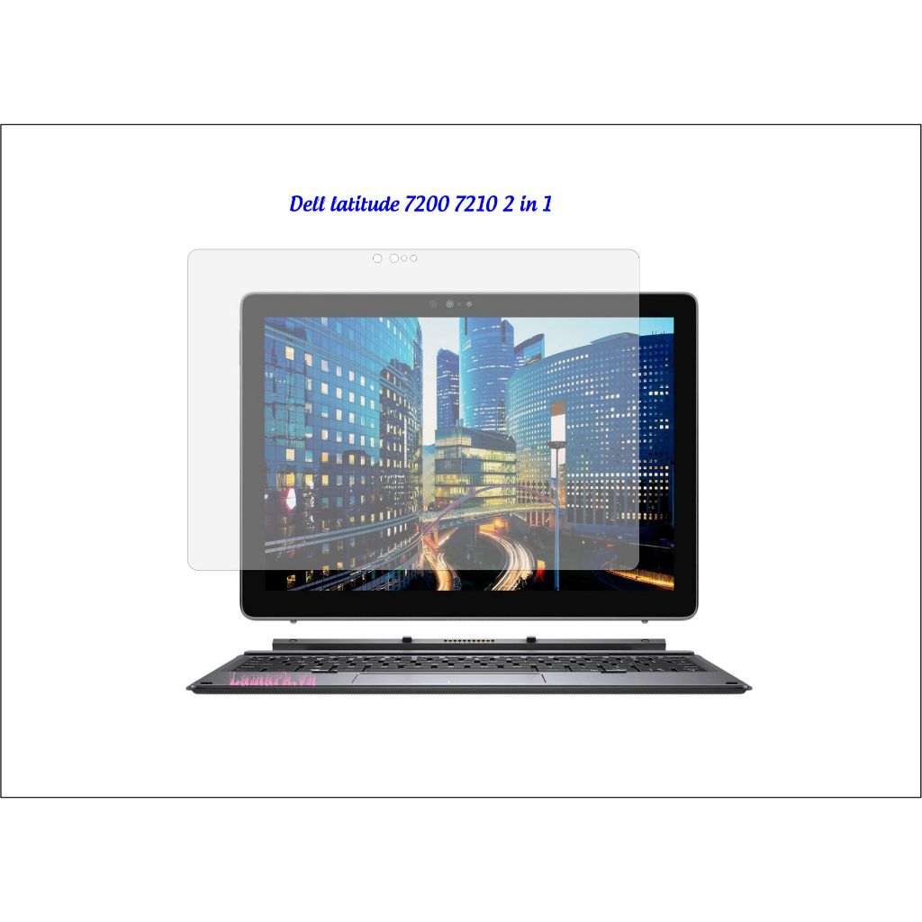 TẤM DÁN MÀN HÌNH CHO LAPTOP DELL LATITUDE 7200, 7210 2 IN 1, cắt chuẩn kích thước full viền.