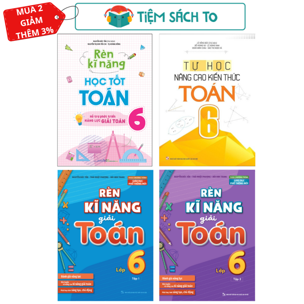 Sách: Rèn Kỹ Năng Học Tốt Toán Lớp 6 + Tự học - Nâng cao Kiến Thức Toán Lớp 6