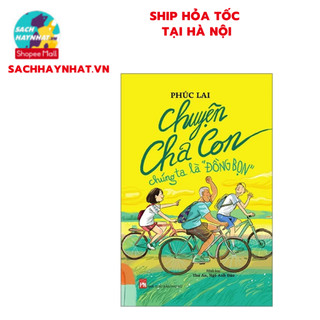 Sách - Chuyện Cha Con Chúng Ta Là “Đồng Bọn”