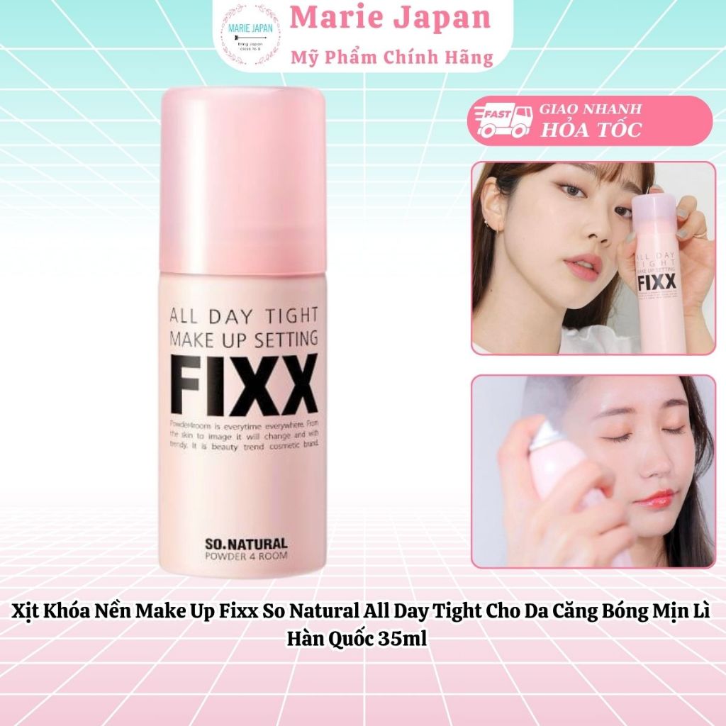 Xịt Khóa Nền Make Up Fixx So Natural All Day Tight Cho Da Căng Bóng Mịn Lì Hàn Quốc 35ml