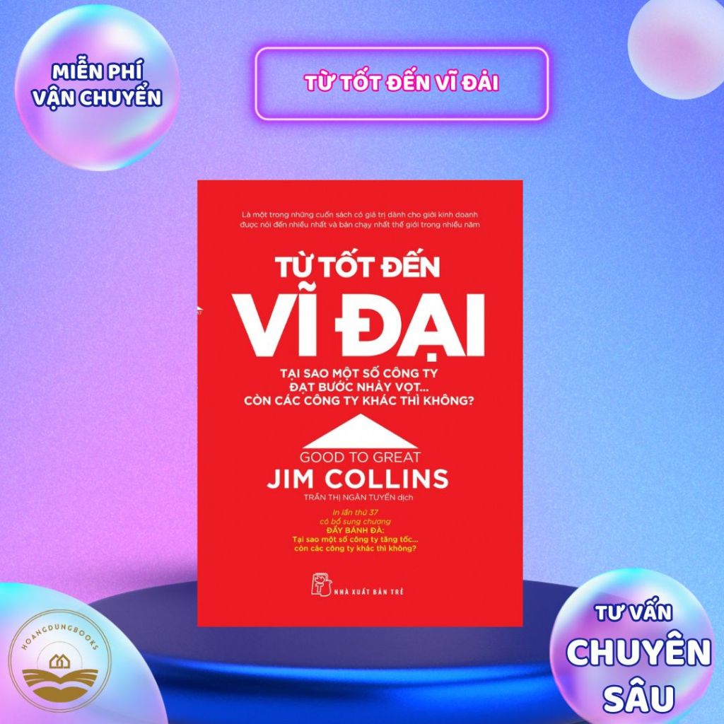 Sách - Từ Tốt Đến Vĩ Đại (Tái bản mới nhất)