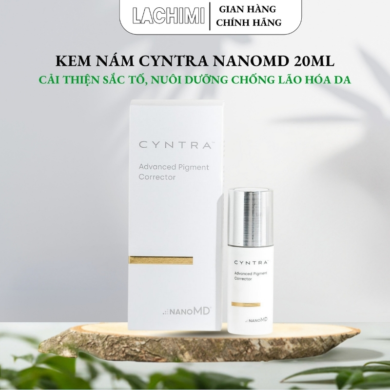 Kem nám Cyntra NanoMD Cải Thiện Sắc Tố Thâm Nám chống lão hóa, dưỡng sáng làn da Lachimi Beauty 20ML