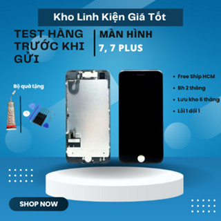  Màn hình tương thích dòng 7G  7+ hàng chuẩn  Tặng kèm keo và vít  