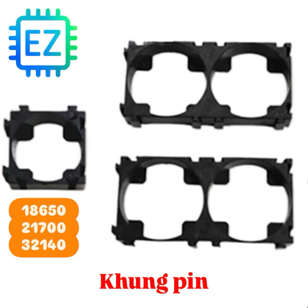Khung pin các loại 18650, 21700, 32140 cố định pin