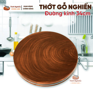 Thớt gỗ nghiến Tây Bắc đường kính 34cm Thớt Nghiến Hoàng Linh nguyên mộc băm chặt không mùn