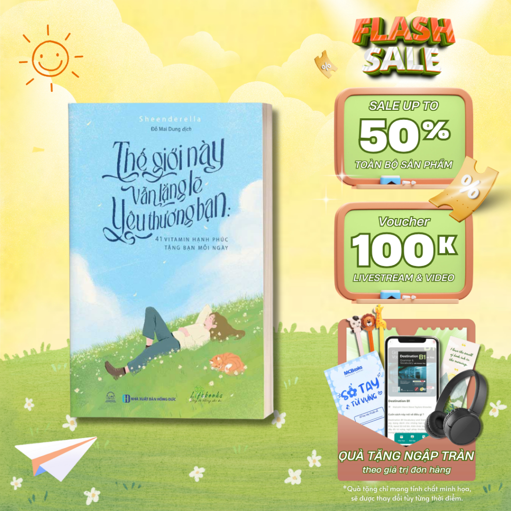 Sách - Thế Giới Này Vẫn Lặng Lẽ Yêu Thương Bạn: 41 Vitamin Hạnh Phúc Tặng Bạn Mỗi Ngày - MCBooks