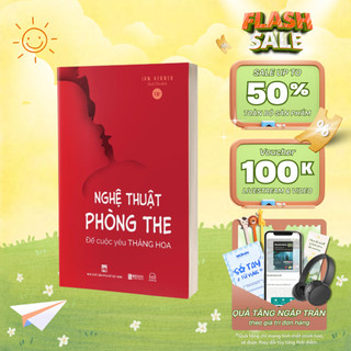 Sách - Nghệ Thuật Phòng The - Cách để cuộc yêu thăng hoa