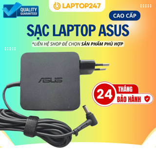 Sạc Laptop ASUS 65W /45W - Sạc Asus Chân Nhỏ/ To /Type C - Sạc Máy Tính Asus BH 24 Tháng LỖI ĐỔI MỚI