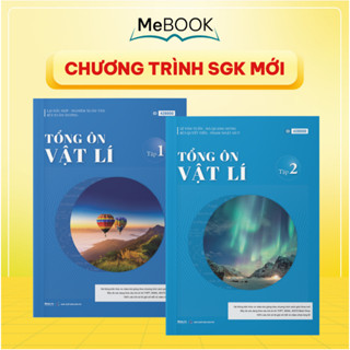 Vật lý 12 Chương trình SGK mới: Tổng ôn vật lý ôn thi THPT quốc gia, ĐGNL | Me Book