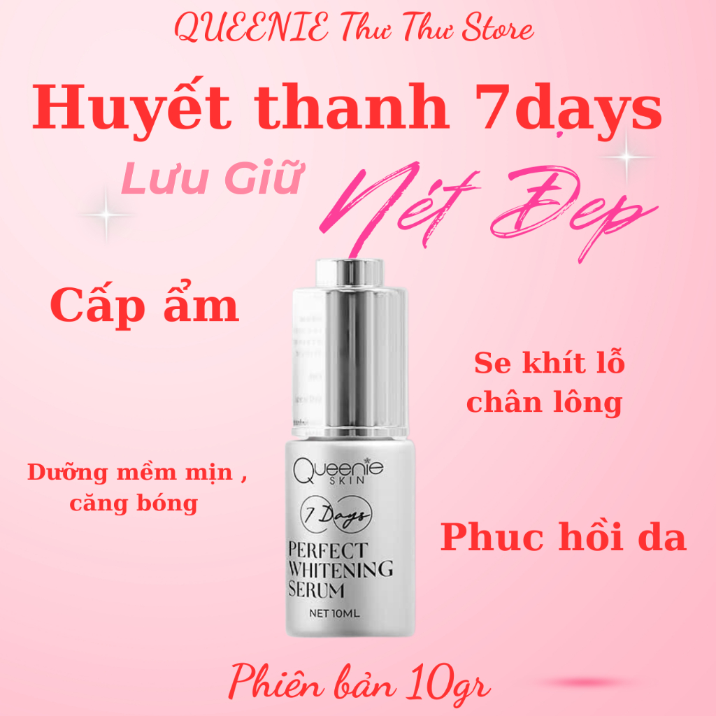 SERUM HUYẾT THANH 7DAY PHIÊN BẢN 10ML- CHÍNH HÃNG QUEENIE SKIN