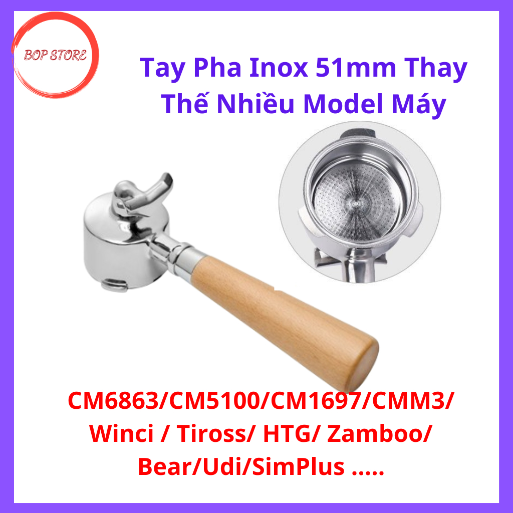 Tay Cầm Máy Pha Cafe 51mm Winci , Tay Pha Máy CM6863 Inox Phù Hợp Nhiều Máy