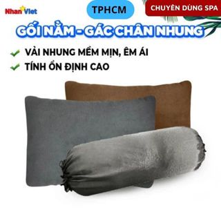 GỐI NẰM + GÁC CHÂN SPA CHÂT NHUNG MỊN | gối spa êm ái, lâu xẹp, hàng may kĩ không đổ lông