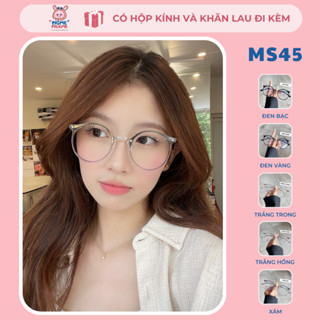 Gọng kính cận nữ mắt tròn nhựa dẻo cao cấp phối kim loại chắc chắn, bền bỉ vát kim cương phong cách trẻ trung MS45