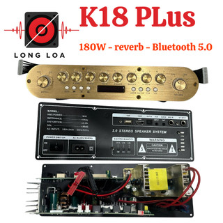  Mạch K18 Plus 180W 2 kênh chuyên loa kéo phiên bản nâng cấp K18. 