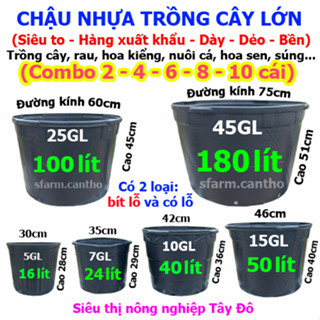 2 - 10 Chậu nhựa trồng cây 20 lít / 40 lít / 50 lít / 100 lít / 180 lít (Hàng xuất khẩu, bền, dày dặn)