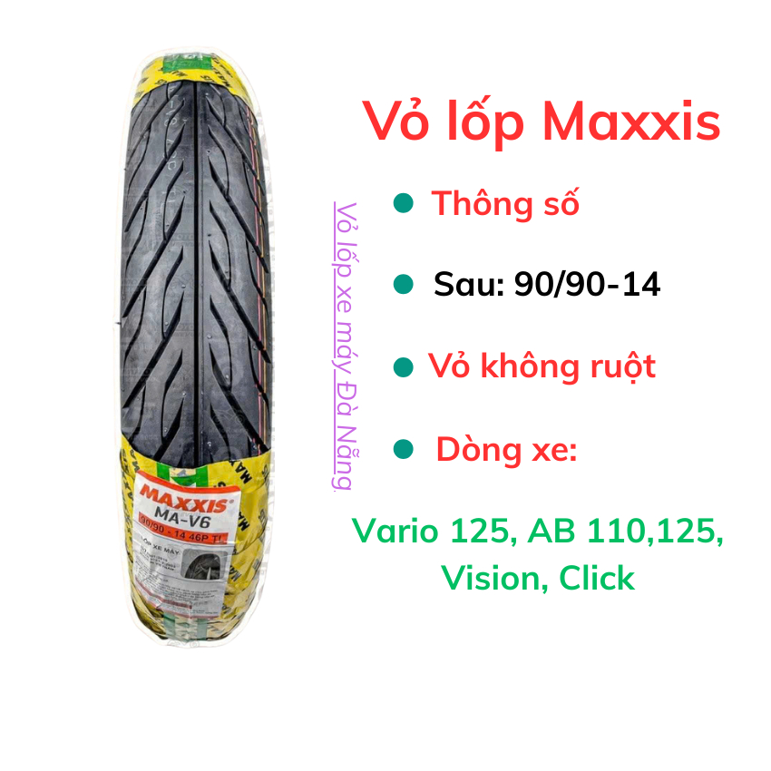 Vỏ lốp Maxxis V6 size 90/90-14 gắn sau AB, VARIO, VISION, CLICK. Vỏ không ruột(săm)