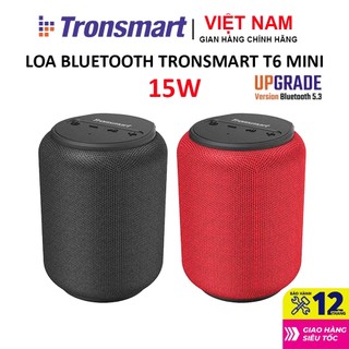  Loa Bluetooth Tronsmart T6 Mini Uppgraded | Công suất 15W | Âm Thanh 360° | Nhỏ gọn | BH 12 tháng 