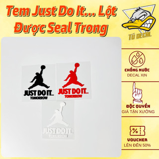 Tem Logo Sticker Just For Do It… Lột Được Seal Trong Dán Trang Trí Xe, Nón Mũ Bảo Hiểm, Decal Chống Nước - MinhTuDecal