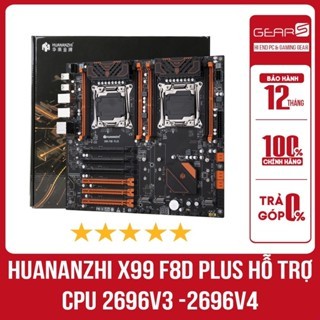 [FULL VAT]Huananzhi X99 F8D PLUS HỖ TRỢ CPU 2696V3 2696V4 - Bảo hành 12 Tháng