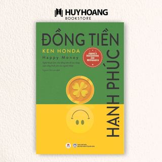Sách - Đồng Tiền Hạnh Phúc của Ken Honda, tái bản 2024, Huy Hoàng Bookstore