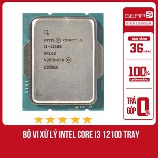   FULL VAT CPU Intel Core i3 12100- Chip Tray Bảo hành 36 Tháng 