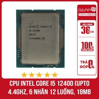 [FULL VAT]CPU Intel Core i5 12400 Tray New - Bảo hành 36 Tháng