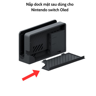 Nắp Dock che dành cho máy Nintendo switch OLED ( Zin)