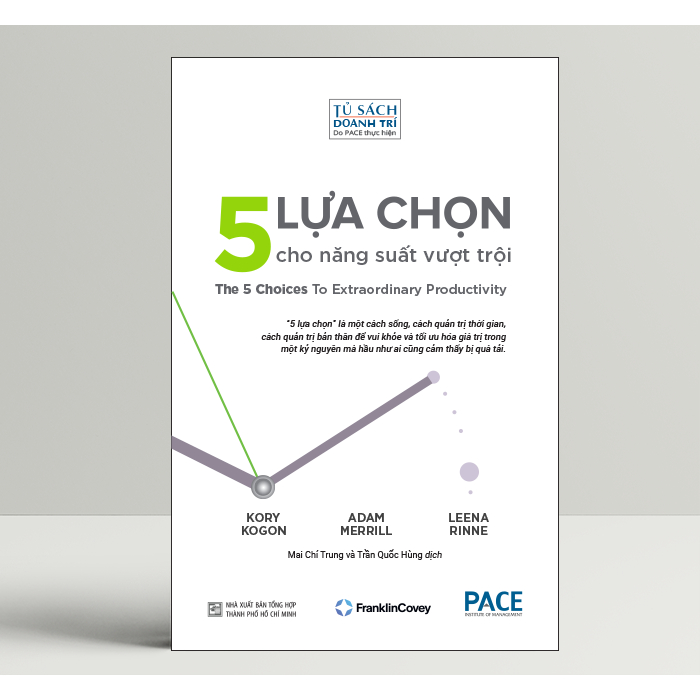 Sách - 5 Lựa Chọn Cho Năng Suất Vượt Trội (The 5 choices To Extraordinary Productivity) - PACE Books