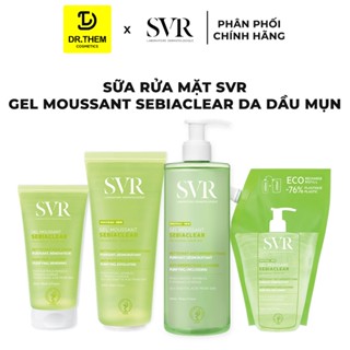 Sữa Rửa Mặt SVR Cho Da Dầu Mụn - SVR Sebiaclear Gel Moussant 55ml-200ml-400ml Loại Bỏ Tế Bào Da Chết SRM- Dr Thêm