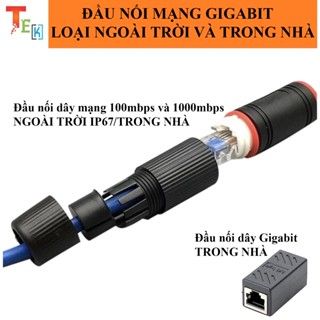  Đầu nối dây mạng tốc độ 100mbps và 1000mbps - NGOÀI TRỜI IP67 TRONG NHÀ 