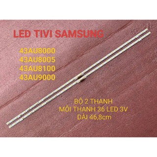  THANH LED TIVI SAMSUNG 43AU8000 43AU8005 43AU8100 43AU9000 HÀNG MỚI 100% BỘ 2 THANH MỖI THANH 36 BÓNG 3V DÀI 46,8cm 