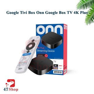  Google Tivi Box Onn Google Box TV 4K Plus  Android 11 Remote tìm kiếm Tiếng Việt UHD HDR Google Cast Chrome Cast Netflix 