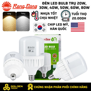 Bóng Đèn Led Bulb trụ nhôm nhựa, nhôm đúc Rạng Đông 20W, 30W, 40W, 50W, 60W, 80W 6500K, 3000K