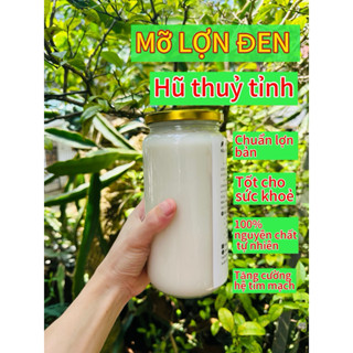 mỡ lợn đen chai 1000ml HŨ THUỶ TINH