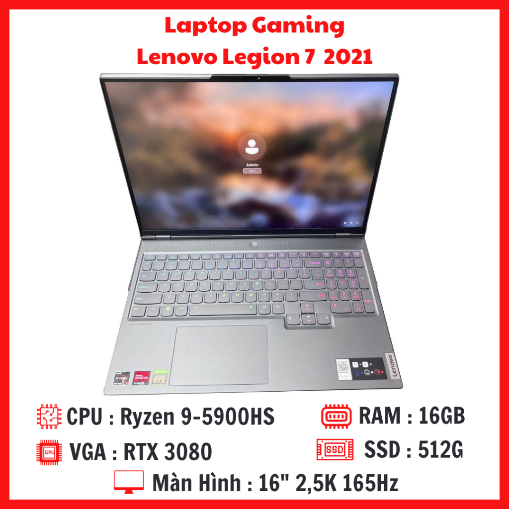 Laptop Lenovo Legion 7 AMD 2021 - Ryzen 9-5900HS RAM 16G SSD 512G RTX 3080 16G Màn 16 Inch 2K 165Hz
