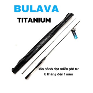 [Bảo Hành Ngọn] Cần câu Bulava Titanium mẫu mới nhất 2025 vừa ra mắt
