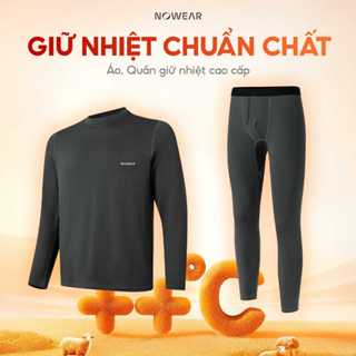 Áo, Quần giữ nhiệt nam HEATMAX cao cấp NOWEAR - Mỏng nhẹ siêu ấm, Mềm mịn giữ form bền bỉ
