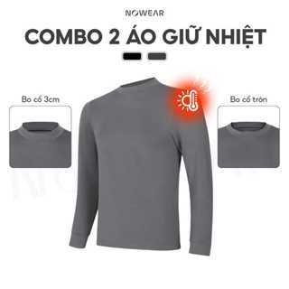 Combo 2 Áo giữ nhiệt Nam NOWEAR cao cấp, Cổ cao 3cm/Cổ tròn - Mỏng nhẹ siêu ấm, Giữ form bền bỉ không bai nhão
