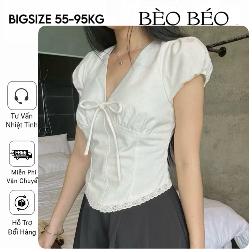 [BÈO BÉO BIGSIZE ] ÁO DIDI TOP CỔ V PHỐI NƠ TAY BỒNG FORM BIGSIZE 60-90KG | BigBuy360 - bigbuy360.vn