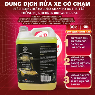  Dung Dịch Rửa Xe Có Chạm Siêu Bóng Hương Dứa SHAMPO Nước Tẩy Rửa Ô Tô Xe Máy Bọt Tuyết Chống Bụi- Dedrik Brewster can 5L 