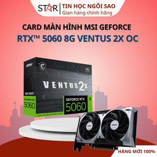  Card Màn Hình MSI GeForce RTXTM 5060 8G VENTUS 2X OC - Bảo hành 36 tháng 