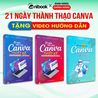 Sách Canva - Bộ 3 Cuốn 21 Ngày Làm Chủ Thiết Kế Canva, Tặng Kèm Video Hướng Dẫn, File Thực Hành