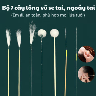  Bộ 7 cây lông vũ se tai ngoáy tai massage tai êm ái an toàn 