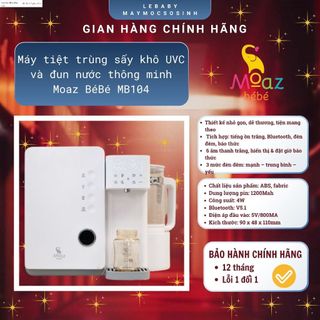  Máy tiệt trùng sấy khô UVC và đun nước thông minh Moaz bebe MB104 