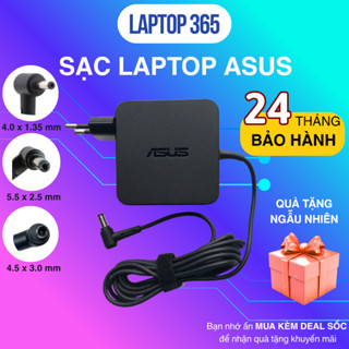 Sạc Laptop Asus Vivobook NoteBook Zenbook chân nhỏ, chân to, chân kim 19V 2.37A - 45W/ 3.42A 65W / 4.74A 90W New 100%