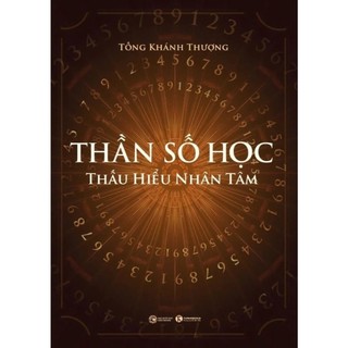Sách Thần Số Học: Thấu Hiểu Nhân Tâm