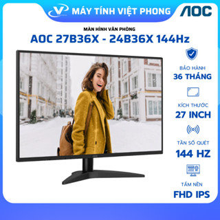  MÀN HÌNH AOC GAMING 144HZ 27B36X - 24B36X - 25B36X - Q27B36X - CHÍNH HÃNG BẢO HÀNH 3 NĂM 