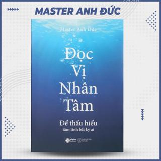 Sách - Đọc Vị Nhân Tâm - Master Anh Đức